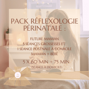 Pack Réflexologie périnatale